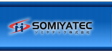 Copyright(c) SOMIYATEC Co.,Ltd. All Rignts Reserved.
